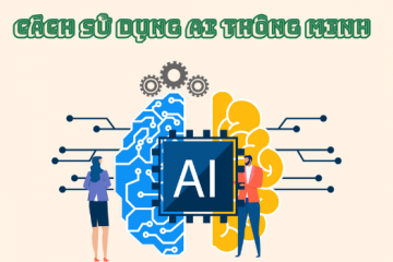Cách sử dụng AI thông minh 